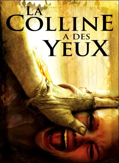 "La Colline a des yeux" est un long-métrage réalisé par Alexandre Arcady.