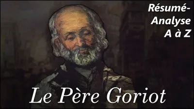 À quel auteur faut-il attribuer le roman intitulé "Le Père Goriot" ?