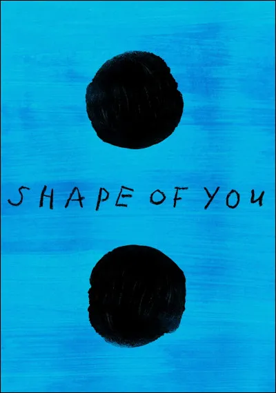 Qui chante la chanson "Shape of You" ?