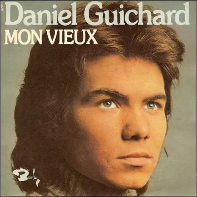 À quel être cher, Daniel Guichard rend-il hommage par le dernier mot de sa chanson "Mon vieux" ?