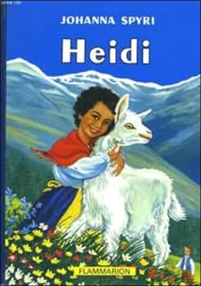 Dans la série de romans pour la jeunesse intitulée "Heidi", avec qui cette jolie petite fille vit-elle en Suisse ?