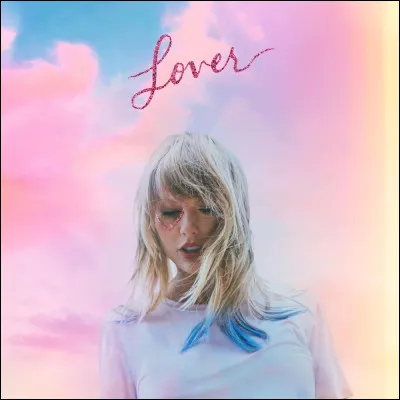 Quelle est la chanson la plus connue de lalbum "Lover" ?