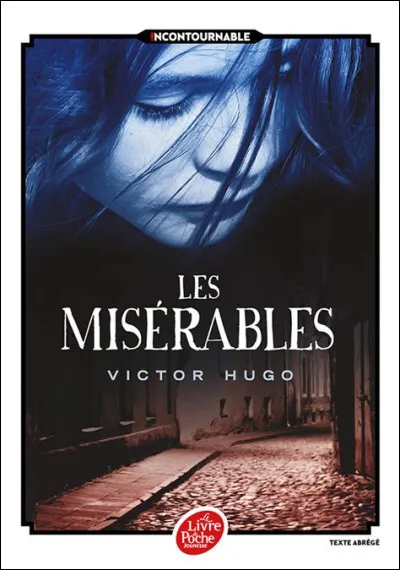 Quel personnage fait partie du roman "Les Misérables" ?