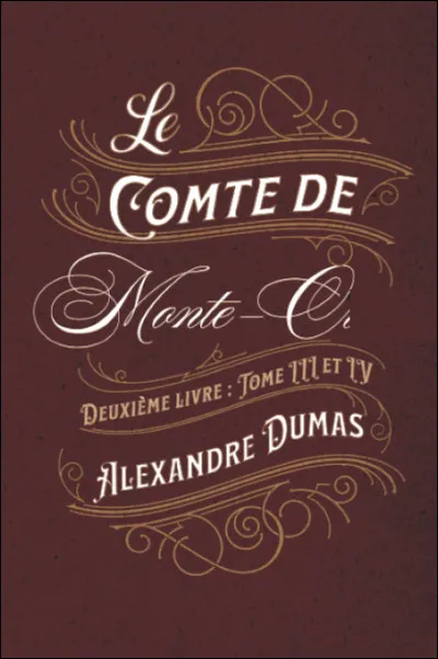 Quel est ce roman d'Alexandre Dumas dont Edmond Dantés est le personnage central ?