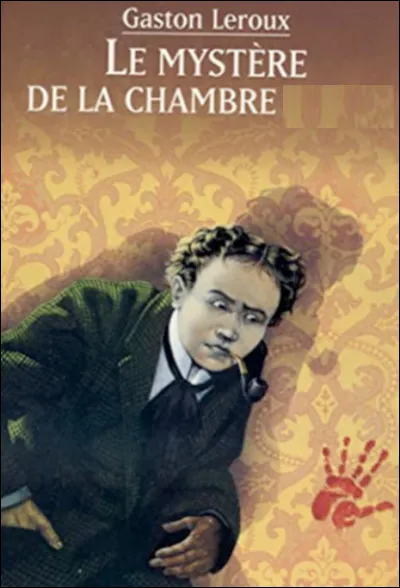 Quel est ce roman de Gaston Leroux dont le journaliste Rouletabille est le personnage central ?