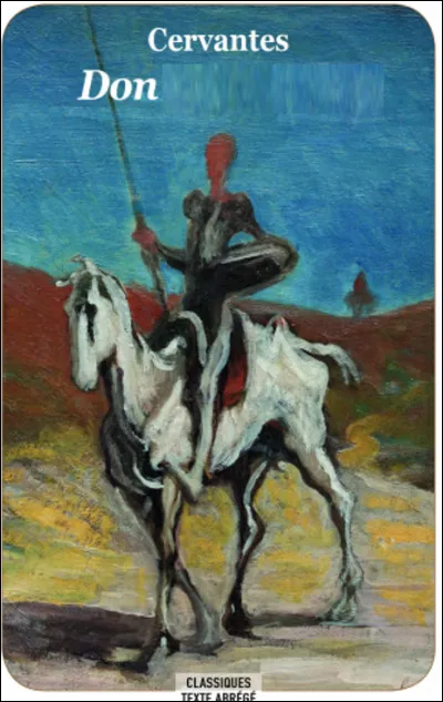 Quel est ce roman de Cervantès dont l'ingénieux Hidalgo Alonso Quichano est le personnage central ?