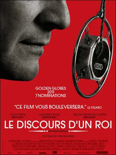 "Le Discours d'un roi" est un film interprété par Colin Firth.