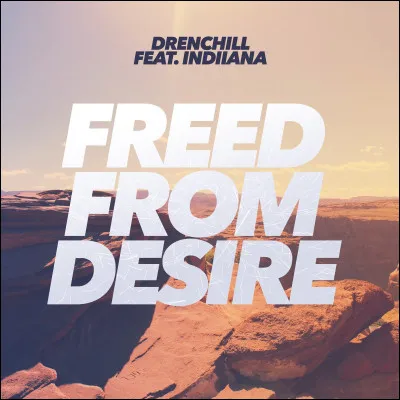 "FReed from desire" est une chanson interprétée par Gala.