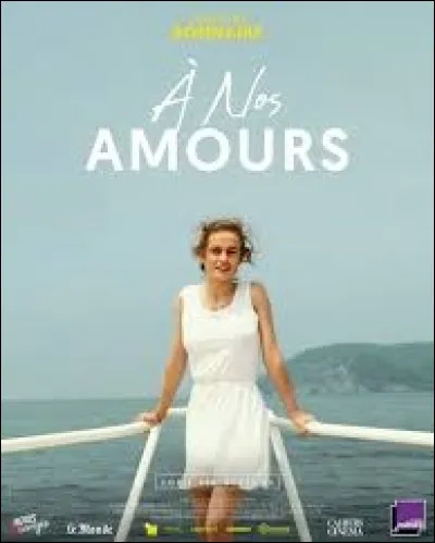 Am comme ''À nos amours''. Film dramatique sorti en 1983, on y trouve, notamment, l'actrice Sandrine Bonnaire qui sera récompensée du César du meilleur espoir féminin en 1984. Ce long métrage obtiendra également le César du meilleur film la même année. Quel est le nom du réalisateur ?