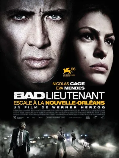 En quelle année est sorti le film appelé "Bad Lieutenant : Escale à la Nouvelle-Orléans" ?