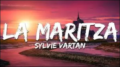 LA MARITZA - Que désigne le titre de cette chanson de Sylvie Vartan sortie en 1968 ?