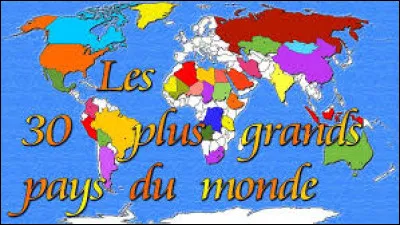 Quel est le pays le plus étendu du monde ?