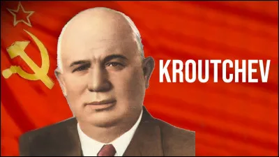 Dirigeant soviétique initiateur d'une "coexistence pacifique " entre les Etats-Unis et l'URSS.