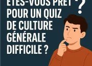 Quiz Testez vos connaissances en culture gnrale