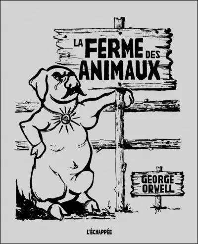 "La Ferme des animaux" est une fable animalière de George Orwell. Elle commence par une révolte des animaux contre les humains. Quel régime politique cette uvre allégorise-t-elle ?