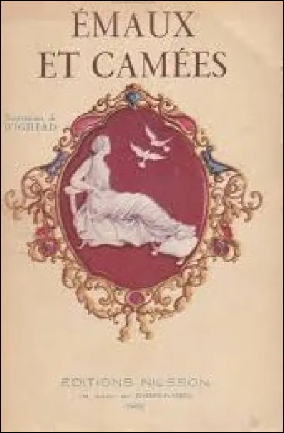Quel écrivain a publié, en 1852, le recueil de poèmes intitulé ''Émaux et Camées'', où l'on peut lire le poème nommé ''Le château du Souvenir'' ?