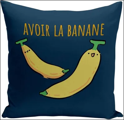 Que signifie lexpression "Avoir la banane" ?
