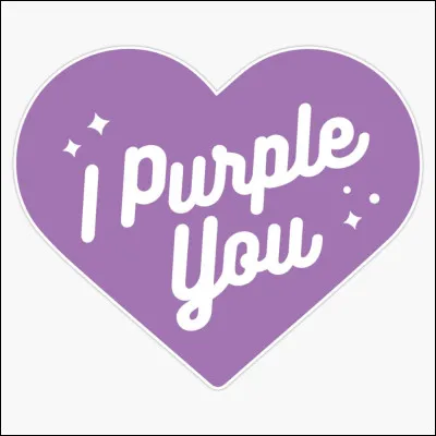 Qui a inventé la phrase "I purple you" ?