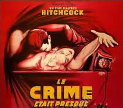 Complétez le titre du film américain réalisé par Alfred Hitchcock en 1954 ''Le crime était presque...''.