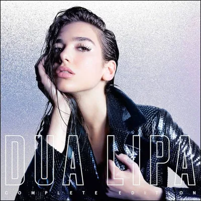 Dua Lipa -
Quels sont les titres qui lui appartiennent ?