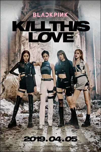 En quelle année est sortie la chanson "Kill This Love" ?