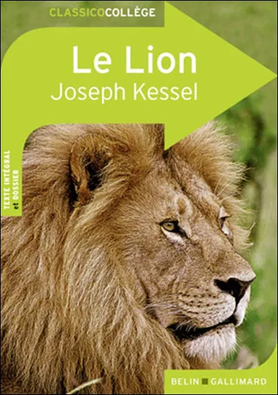 En quelle année a été publié le roman "Le Lion" écrit par Joseph Kessel ?