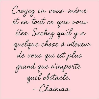 Quelle phrase te parle le plus ?