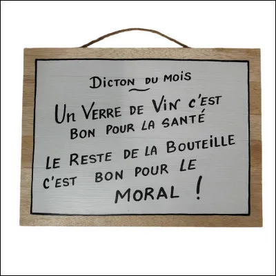 Quel est ton dicton préféré ?