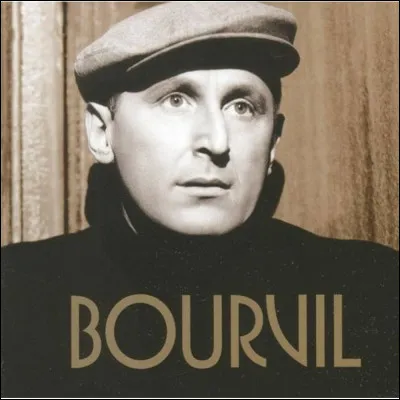 Pour quelle raison Bourvil est-il connu ?