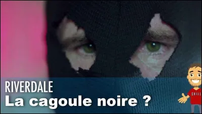 Qui est la Cagoule Noire ?