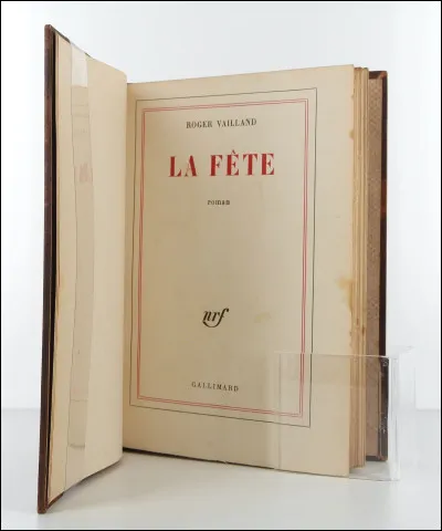 Quelle est l'année de publication du roman "La Fête" de Roger Vailland ?