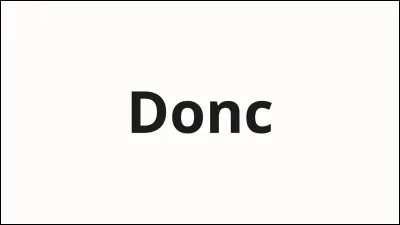 "Donc" est une conjonction de ...