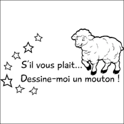 Dans un c&eacute;l&egrave;bre conte de Saint-Exup&eacute;ry, qui demande "Dessine-moi un mouton" au narrateur ?