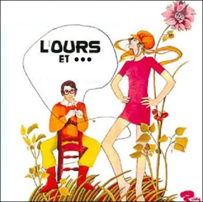 Complétez le titre du film dans lequel Brigitte Bardot joue le premier rôle : ''L'ours et...''.