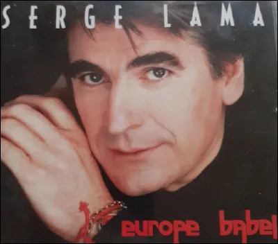 Complétez les paroles de la chanson "Europe Babel" de Serge Lama : "Europe Babel / Europe ma belle / Que tes langues, que tes langues toujours / Que tes langues ... des mots d'amour".