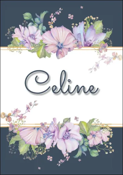 Le prénom "Céline" est dérivé du terme latin "caelum", signifiant :
