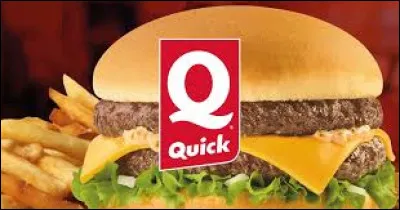 La chaîne de restauration rapide "Quick" est originaire de Belgique.