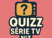 Quiz Quizz Srie TV (N3)