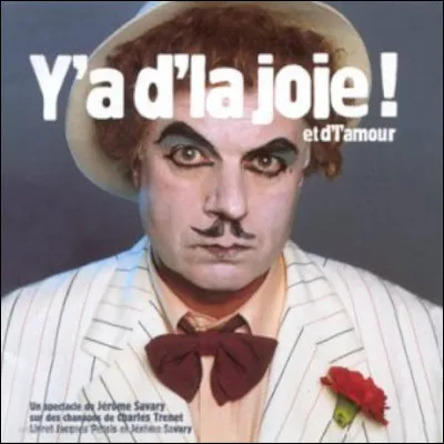 "Y'a d'la joie" est une chanson interprétée par Maurice Chevalier.