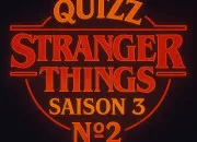 Quiz Stranger Things : Saison 3 (N2)