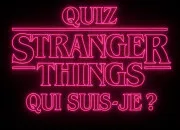 Quiz Stranger Things : Qui suis-je ?