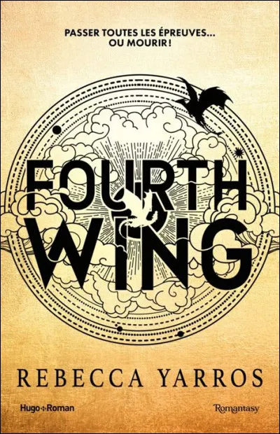 Bon, déjà, qui a écrit le livre "Fourth Wing" ?