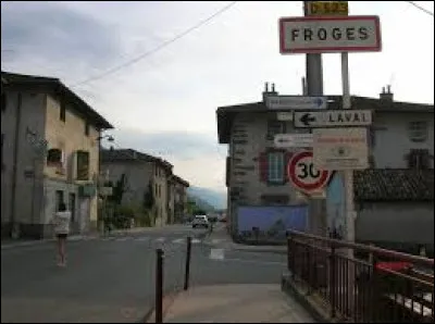 Je vous attends à présent en Auvergne-Rhône-Alpes, à l'entrée de Froges. Village de l'aire urbaine Grenobloise, elle se situe dans le département ...