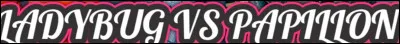 Es-tu du côté de Papillon et de Mayura ou du côté de Ladybug et Chat Noir ?