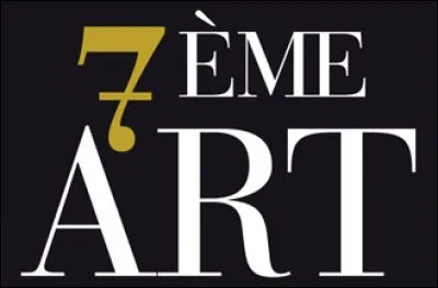 Quest-ce que « le 7ᵉ art » ?