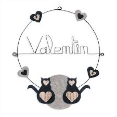 Les "Valentin" sont fêtés le 14 décembre.