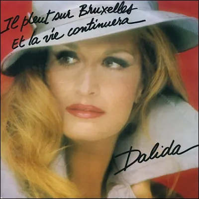 Qui est mis à lhonneur dans le titre « Il pleut sur Bruxelles » de Dalida ?