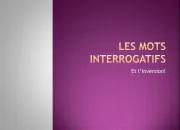 Quiz Langue franaise - Les mots, les pronoms et les adverbes interrogatifs