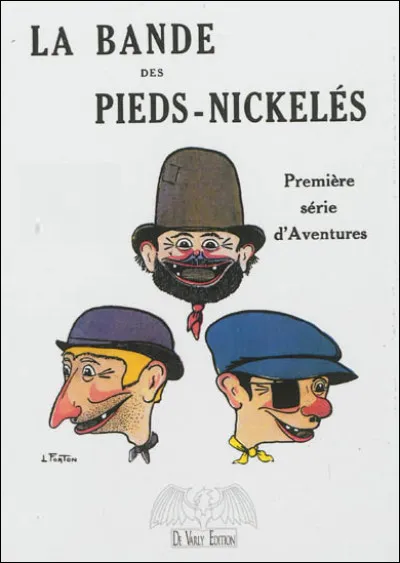 Quels sont les noms des 3 filous et escrocs qui forment le groupe des Pieds nickelés