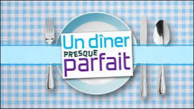 Quels sont les 3 critères de notation de la version standard de l'émission "Un dîner presque parfait" ?